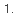 1