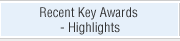 Recent Key Awards - Highlights