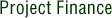 Project Finance