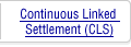 Continuous Linked Settlement (CLS)