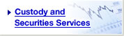 Custody and Scurities Services