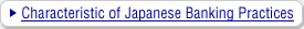 Go to Characteristic of Japanese Banking Practices
