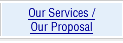 Our Services / Our Proposal