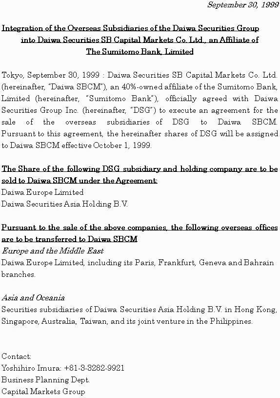 Integration of the Overseas Subsidiaries of the Daiwa Securities Group into Daiwa Securities SB Capital Markets Co. Ltd.,  an Affiliate of The Sumitomo Bank,  Limited.