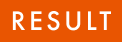 RESULT