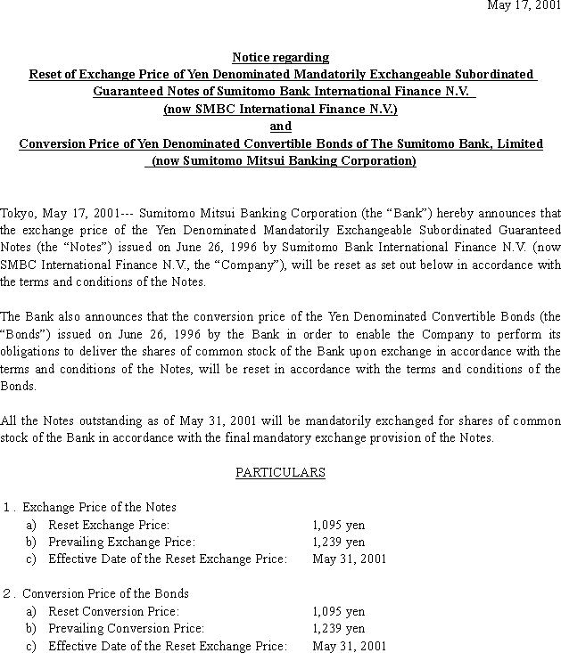 Notice regarding Reset of Exchange Price of Yen Denominated Mandatorily Exchangeable Subordinated Guaranteed Notes of Sumitomo Bank International Finance N.V. (now SMBC International Finance N.V.) and Conversion Price of Yen Denominated Convertible Bonds of The Sumitomo Bank, Limited(now Sumitomo Mitsui Banking Corporation)(1/1)