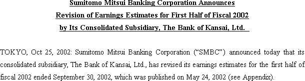 Sumitomo Mitsui Banking Corporation Announces Revision of Earnings Estimates for First Half of Fiscal 2002 by Its Consolidated Subsidiary, The Bank of Kansai, Ltd. (1/3)