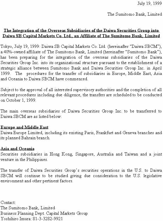 The Integration of the Overseas Subsidiaries of the Daiwa Securities Group into Daiwa SB Capital Markets Co. Ltd., an Affiliate of The Sumitomo Bank, Limited