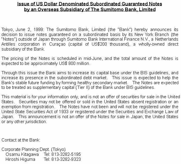 Issue of US Dollar Denominated Subordinated Guaranteed Notes by an Overseas Subsidiary of The Sumitomo Bank, Limited