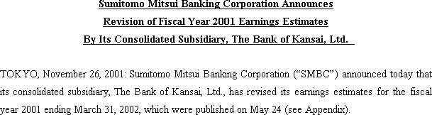 Sumitomo Mitsui Banking Corporation Announces Revision of Fiscal Year 2001 Earnings Estimates By Its Consolidated Subsidiary, The Bank of Kansai, Ltd.(1/2)